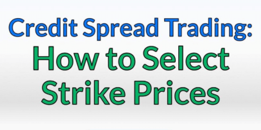 Credit Spread Trading (How to Select Strike Prices)